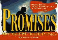 Stock image for Promises Worth Keeping for sale by Better World Books