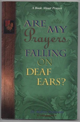 Stock image for Are My Prayers Falling on Deaf Ears? for sale by HPB-Emerald