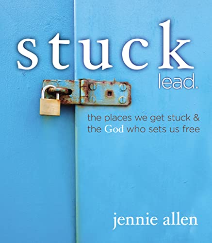 9780529109996: Stuck Leader's Guide: The Places We get Stuck and the God Who Sets Us Free