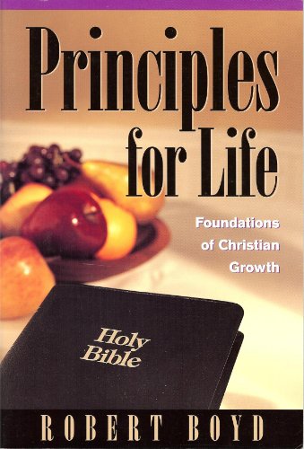 Stock image for Principles for Life: Foundations of Christian Growth for sale by Wonder Book