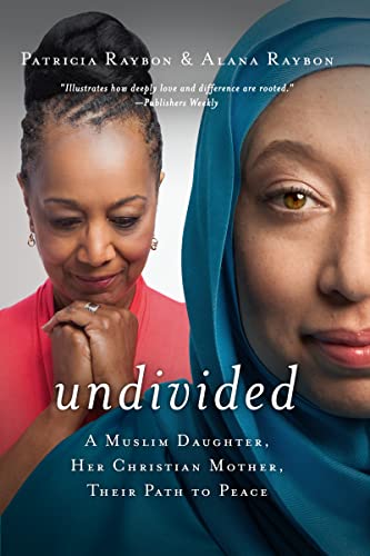 Stock image for Undivided: A Muslim Daughter, Her Christian Mother, Their Path to Peace for sale by SecondSale