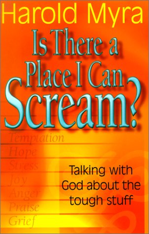 Is There a Place I Can Scream (9780529113641) by Harold Myra