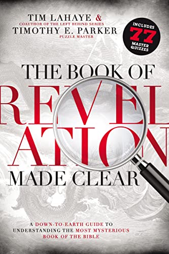 Beispielbild fr The Book of Revelation Made Clear: A Down-to-Earth Guide to Understanding the Most Mysterious Book of the Bible zum Verkauf von BooksRun