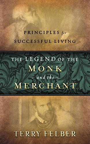 9780529120809: The Legend of the Monk and the Merchant: Principles for Successful Living