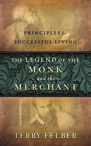 9780529120809: The Legend Of The Monk And The Merchant: Principles For Successful Living