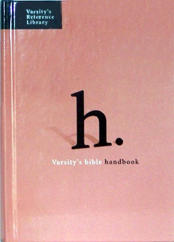 Imagen de archivo de Varsity's Bible Handbook (Varsity's Reference Library) a la venta por St Vincent de Paul of Lane County