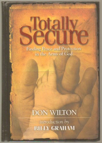 Beispielbild fr Totally Secure: Finding Peace and Protection in the Arms of God zum Verkauf von SecondSale