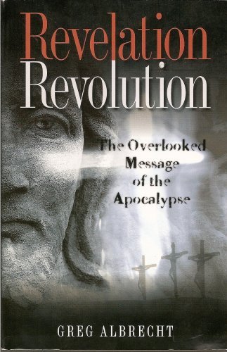 Beispielbild fr Revelation Revolution : The Overlooked Message of the Apocalypse zum Verkauf von Better World Books