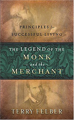 9780529122728: The Legend of the Monk and the Merchant: Principles for Successful Living