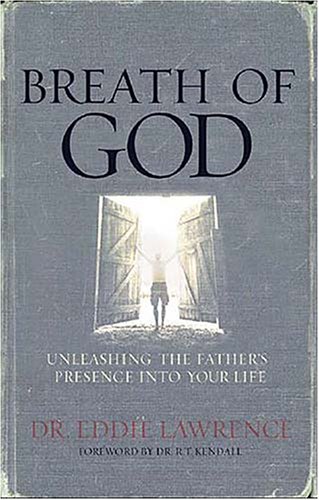 9780529122742: Breath of God: Unleashing the Father's Presence Into Your Life