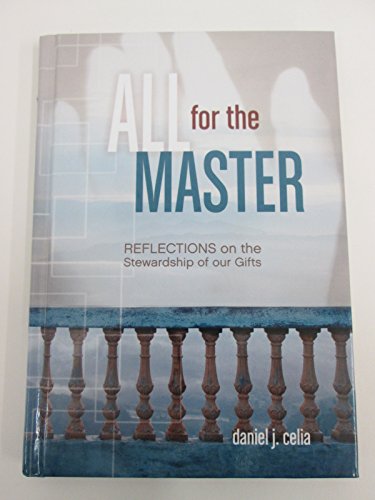 Stock image for All for the Master: Reflections on the Stewardship of Our Gifts for sale by SecondSale