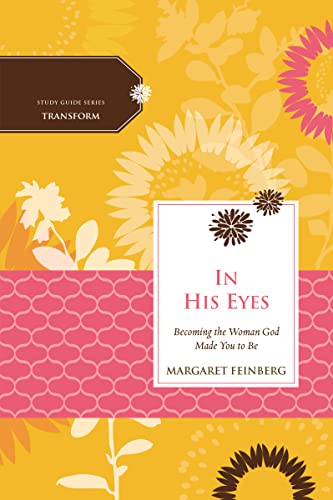 Imagen de archivo de In His Eyes : Becoming the Woman God Made You to Be a la venta por Better World Books