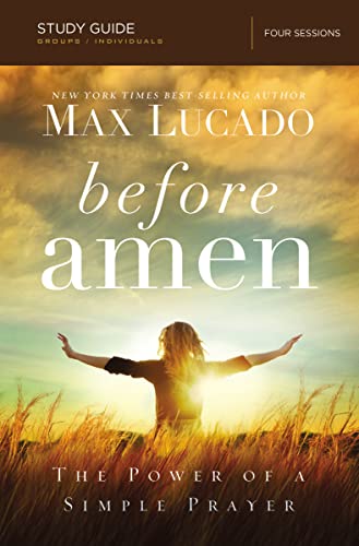Stock image for Before Amen Bible Study Guide: The Power of a Simple Prayer for sale by Gulf Coast Books