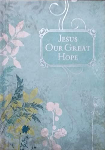 Imagen de archivo de Jesus, Our Great Hope a la venta por Your Online Bookstore
