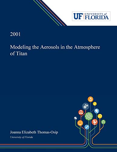 Beispielbild fr Modeling the Aerosols in the Atmosphere of Titan zum Verkauf von Buchpark