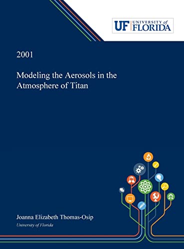Beispielbild fr Modeling the Aerosols in the Atmosphere of Titan zum Verkauf von Buchpark