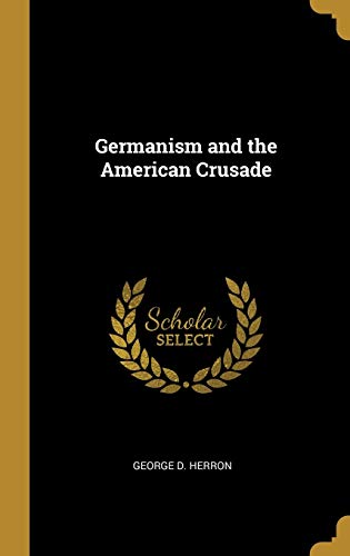 Stock image for Germanism and the American Crusade for sale by Lucky's Textbooks