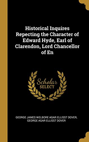 9780530260907: Historical Inquires Repecting the Character of Edward Hyde, Earl of Clarendon, Lord Chancellor of En