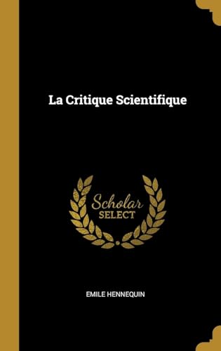 9780530507668: La Critique Scientifique
