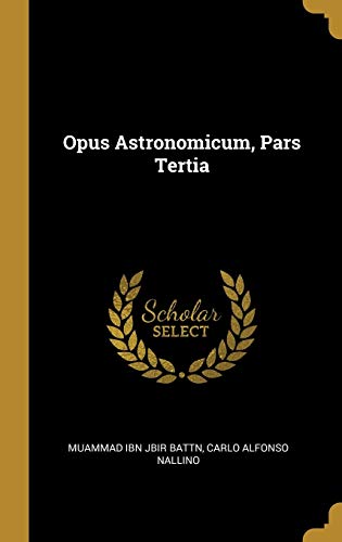 9780530510408: Opus Astronomicum, Pars Tertia