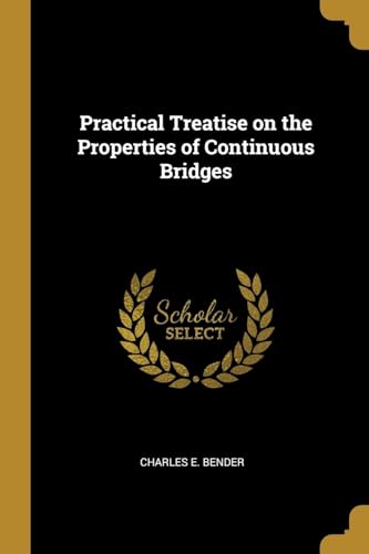 9780530518411: Practical Treatise on the Properties of Continuous Bridges