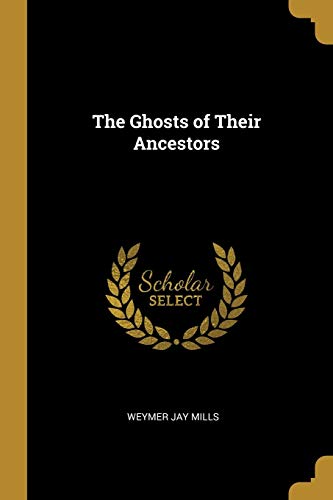 9780530527345: The Ghosts of Their Ancestors