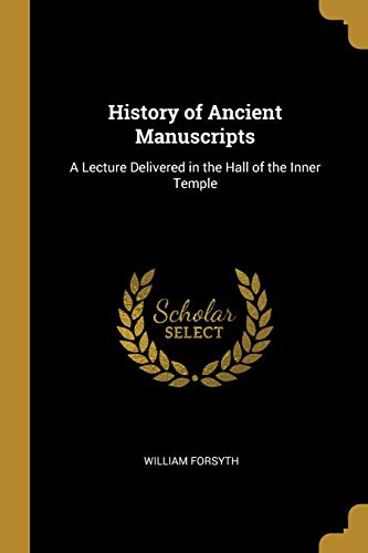 9780530610559: History of Ancient Manuscripts: A Lecture Delivered in the Hall of the Inner Temple