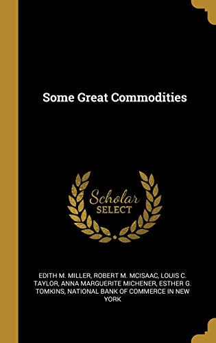 9780530618647: Some Great Commodities