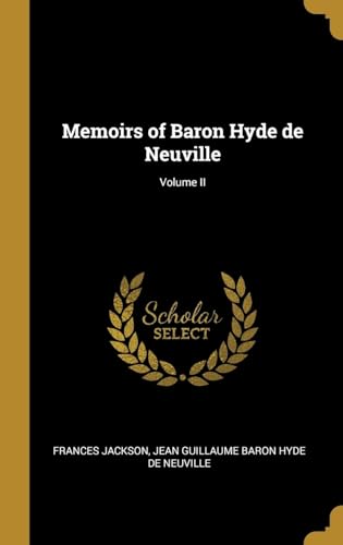 Beispielbild fr Memoirs of Baron Hyde de Neuville; Volume II zum Verkauf von Lucky's Textbooks