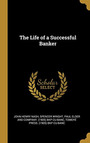 Beispielbild fr The Life of a Successful Banker zum Verkauf von Lucky's Textbooks