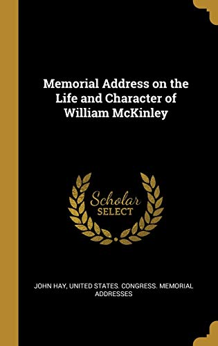 9780530653983: Memorial Address on the Life and Character of William McKinley