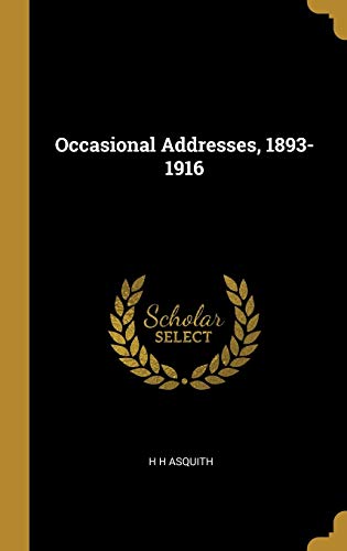 9780530725031: Occasional Addresses, 1893-1916