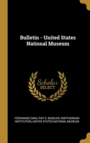 Stock image for Bulletin - United States National Museum for sale by Lucky's Textbooks