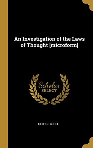 9780530822778: An Investigation of the Laws of Thought [microform]