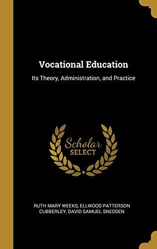 9780530899626: Vocational Education: Its Theory, Administration, and Practice