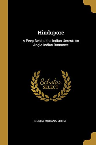 9780530915838: Hindupore: A Peep Behind the Indian Unrest: An Anglo-Indian Romance