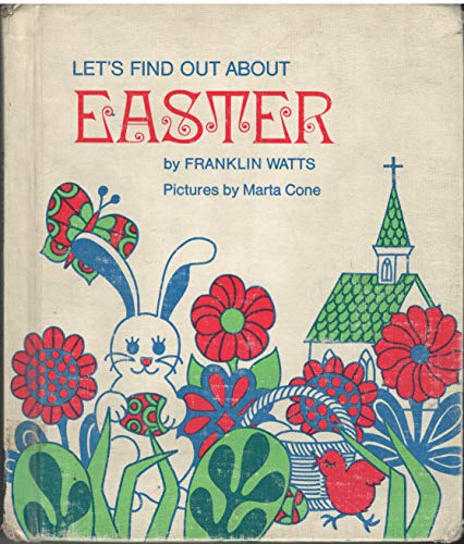 Let's Find Out About Easter. (9780531000182) by Watts, Franklin