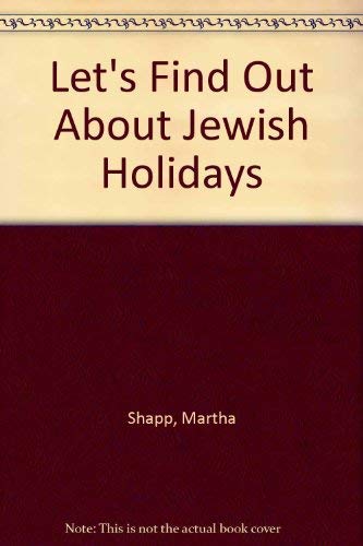 Let's find out about Jewish holidays, (9780531000670) by Shapp, Martha