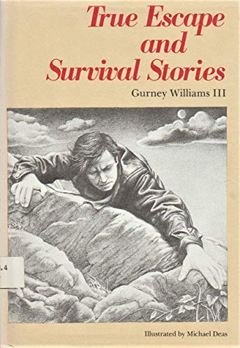 Stock image for True Escape and Survival Stories for sale by Sunnys Books