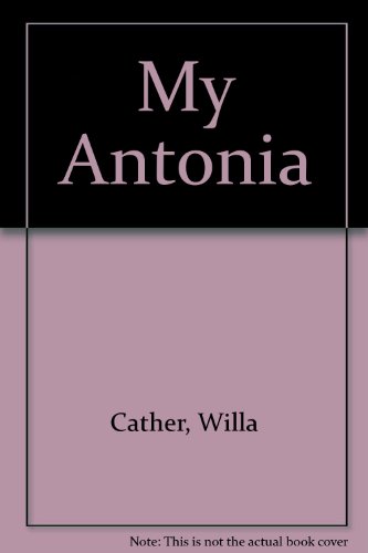 My Antonia (9780531002421) by Cather, Willa