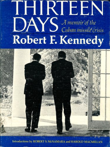 Imagen de archivo de Thirteen Days a Memoir of the Cuban Missile Crisis a la venta por HPB-Emerald