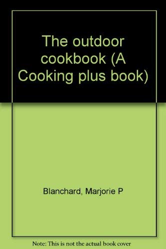 Stock image for The outdoor cookbook (A Cooking plus book) for sale by HPB-Movies