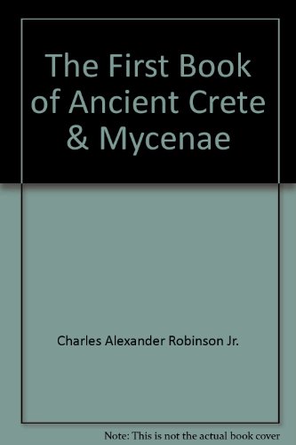 Beispielbild fr The first book of ancient Crete & Mycenae zum Verkauf von Better World Books