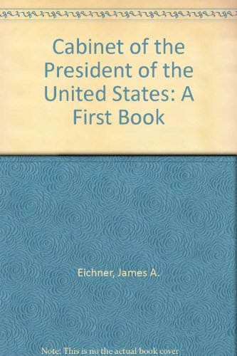Imagen de archivo de Cabinet of the President of the United States: A First Book a la venta por WeSavings LLC