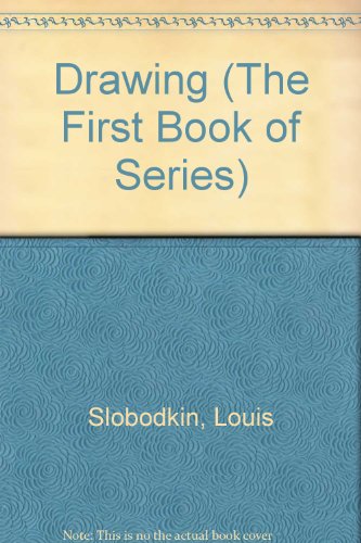 Drawing (The First Book of Series) (9780531005163) by Slobodkin, Louis