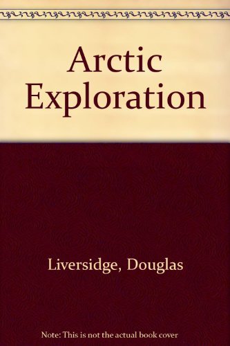 9780531007112: Arctic Exploration