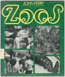 Zoos (A First Book) (9780531007549) by Perry, John