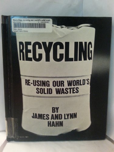 Beispielbild fr Recycling : Reusing Our World's Solid Wastes zum Verkauf von Better World Books