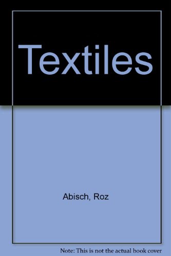 Textiles (A First book) (9780531008249) by Abisch, Roz