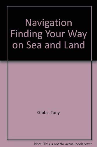 Navigation: Finding Your Way on Sea and Land